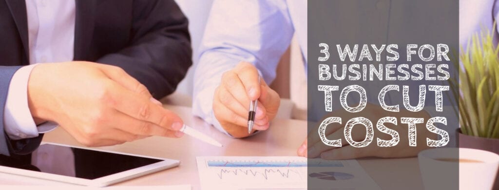 3 Ways For Businesses To Cut Costs - BNC Finance