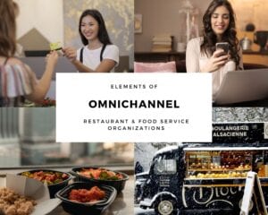 Elements of OmniChannel Restaurant & Food Service Businesses