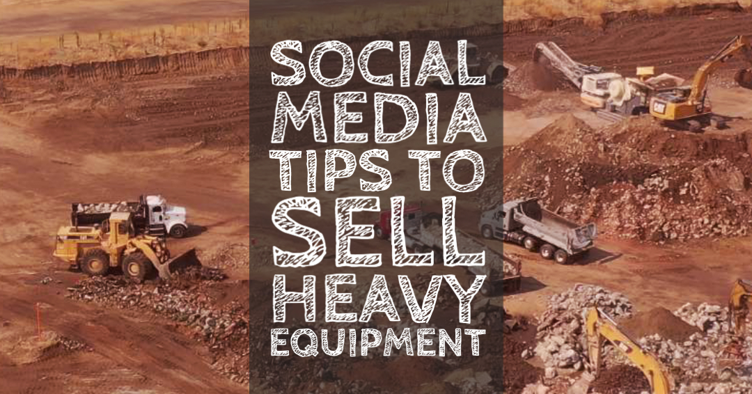 Social Media Tips to Sell Heavy Equipment (1)