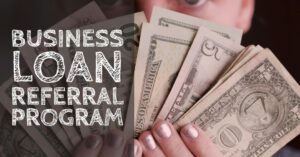 Business Loan Referral Program
