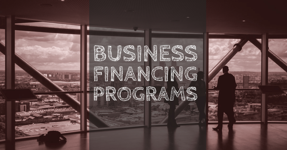 Business Financing Programs