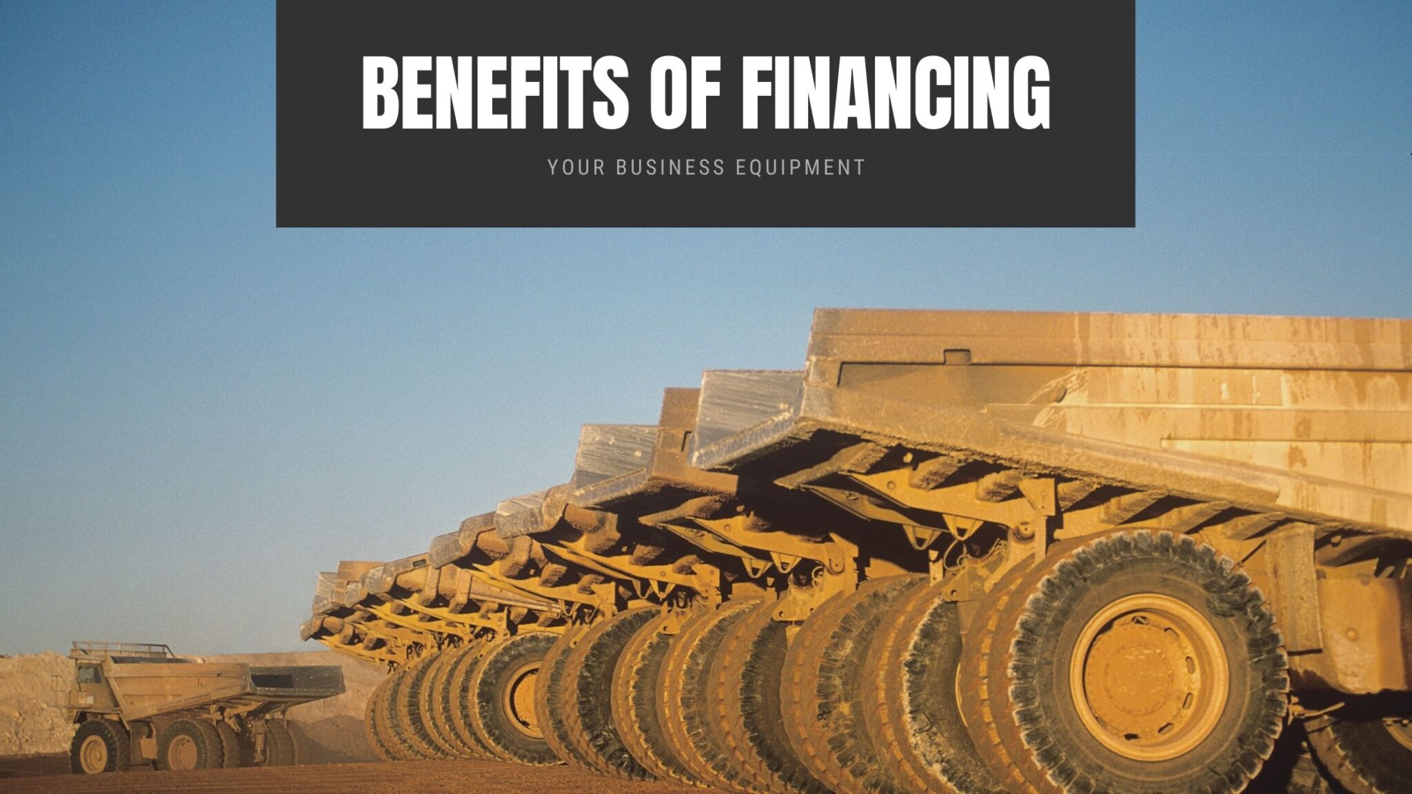 11 Benefits of Financing your Business Equipment BNC Finance