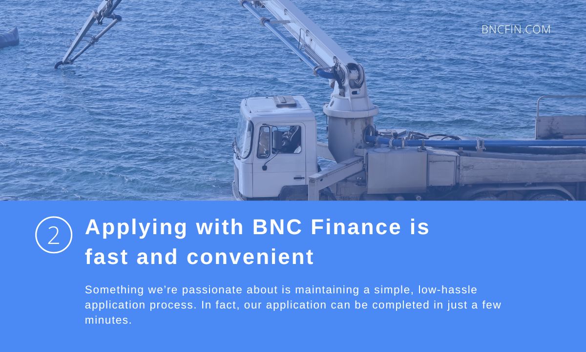 2. Applying with BNC Finance is fast and conve