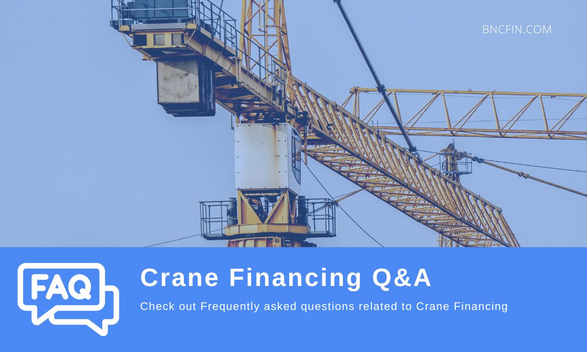 Crane Financing Q&A