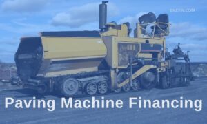 Paving Machines Financing