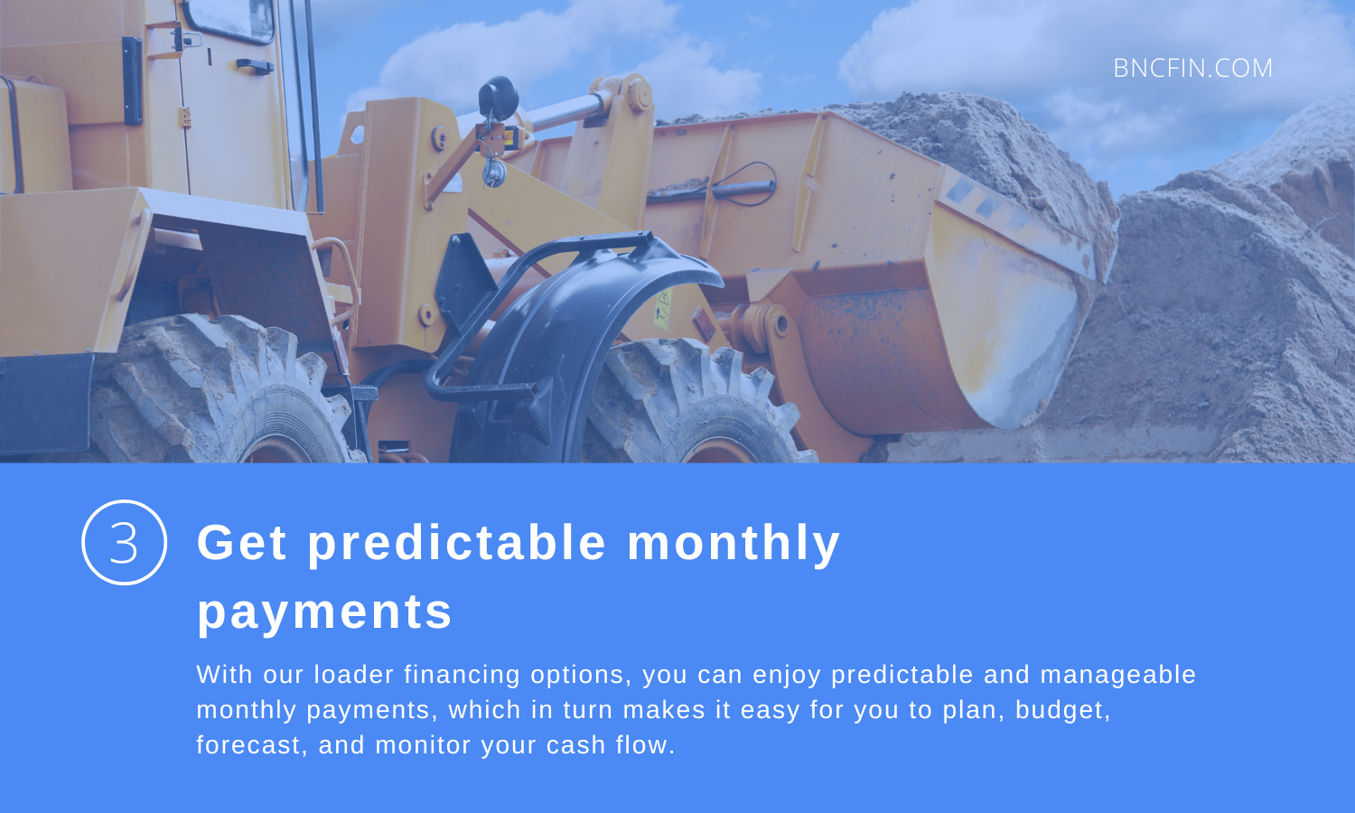 Get predictable monthly payments.