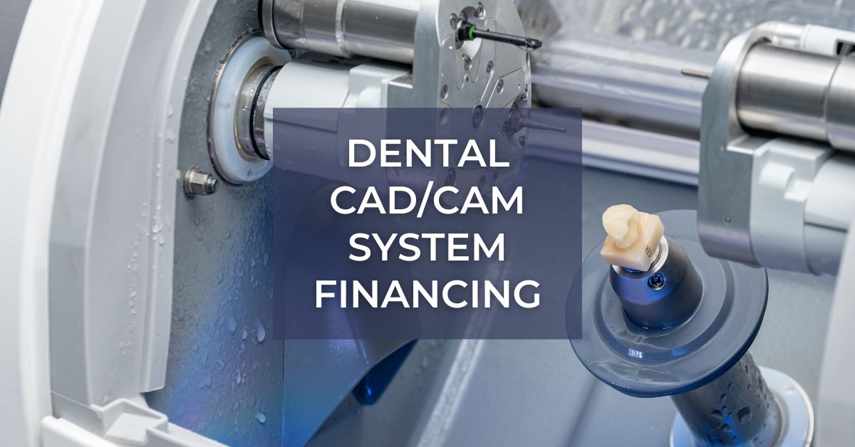 Dental CAD CAM System Financing