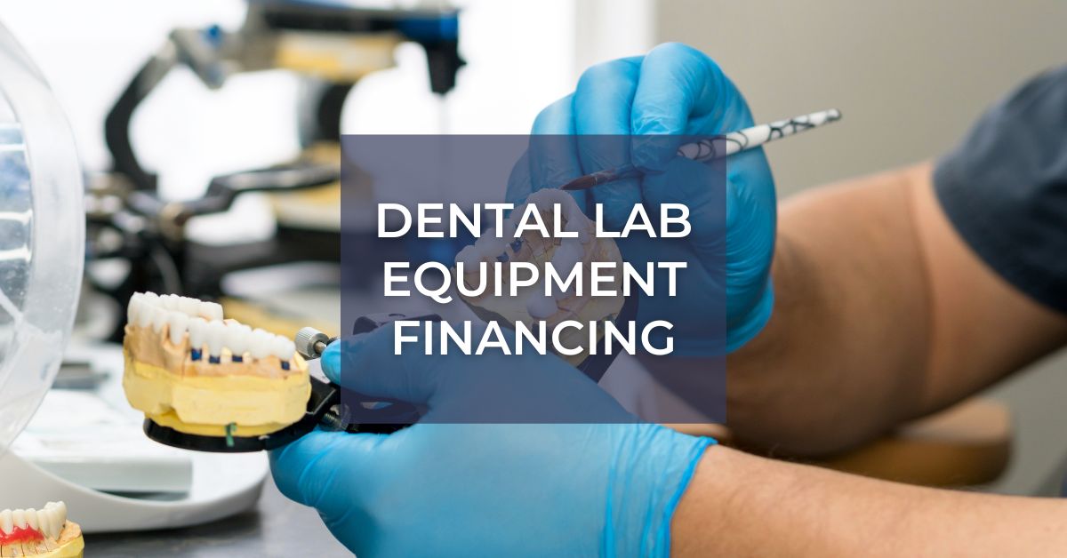 Dental Lab Equipment Financing