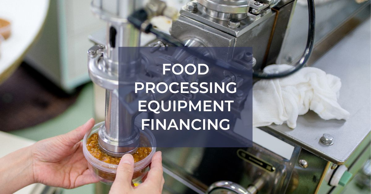 Food Processing Equipment Financing