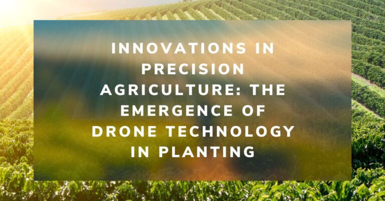 Innovations in Precision Agriculture The Emergence of Drone Technology in Planting