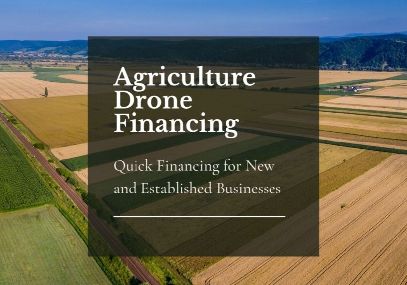 Agriculture Drone Financing