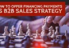 How to offer financing payments as B2B sales strategy